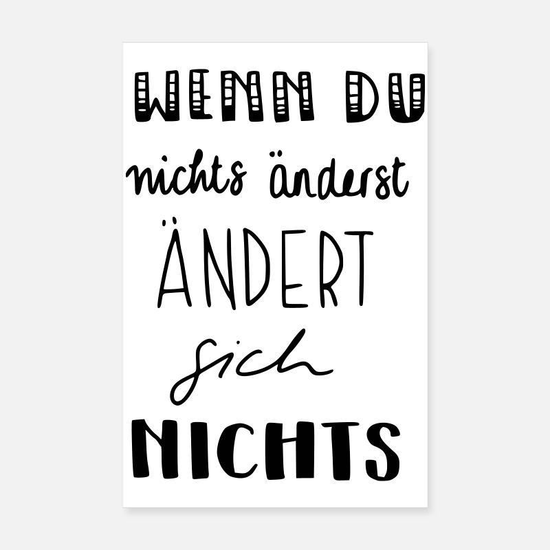 Wenn du nichts änderst - ändert sich nichts Poster 20x30 cm