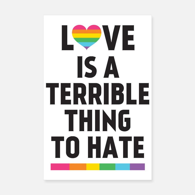 Love is a Terrible Thing to Hate Poster 8" x 12" (20x30 cm)