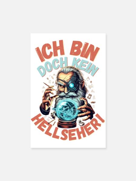 Bin doch kein Hellseher - Poster 20x30 cm - Weiß - Vorne