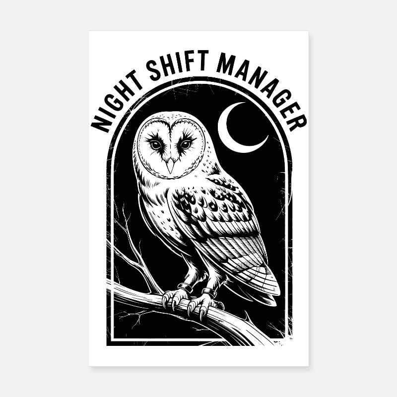 Night Shift Owl Manager Poster 8" x 12" (20x30 cm)