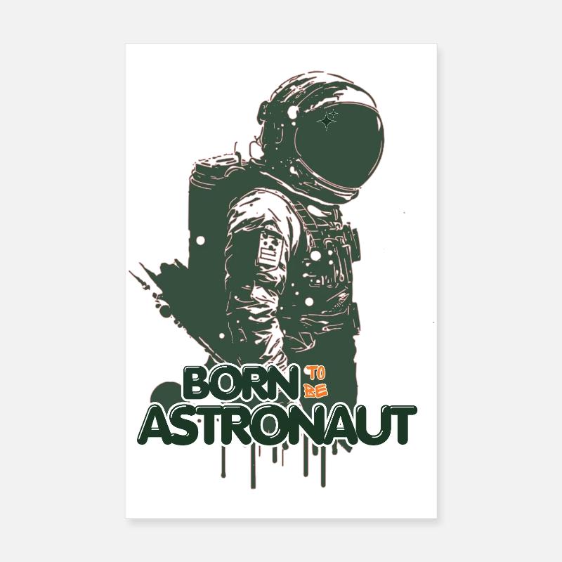 Born for Astronaut - Space Design Poster 8" x 12" (20x30 cm)