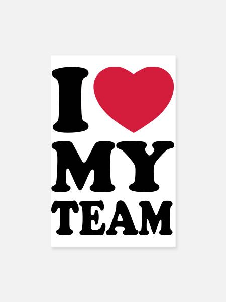 I love my team - Poster 8" x 12" (20x30 cm) - white - Front