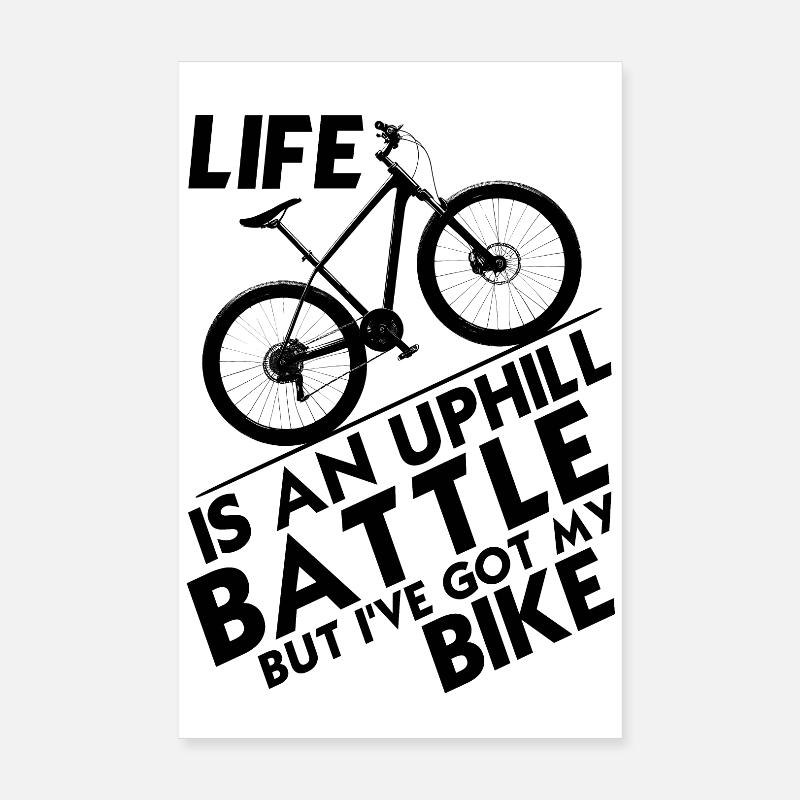 La vie est une bataille difficile, mais j’ai mon vélo ! Poster 20 x 30 cm