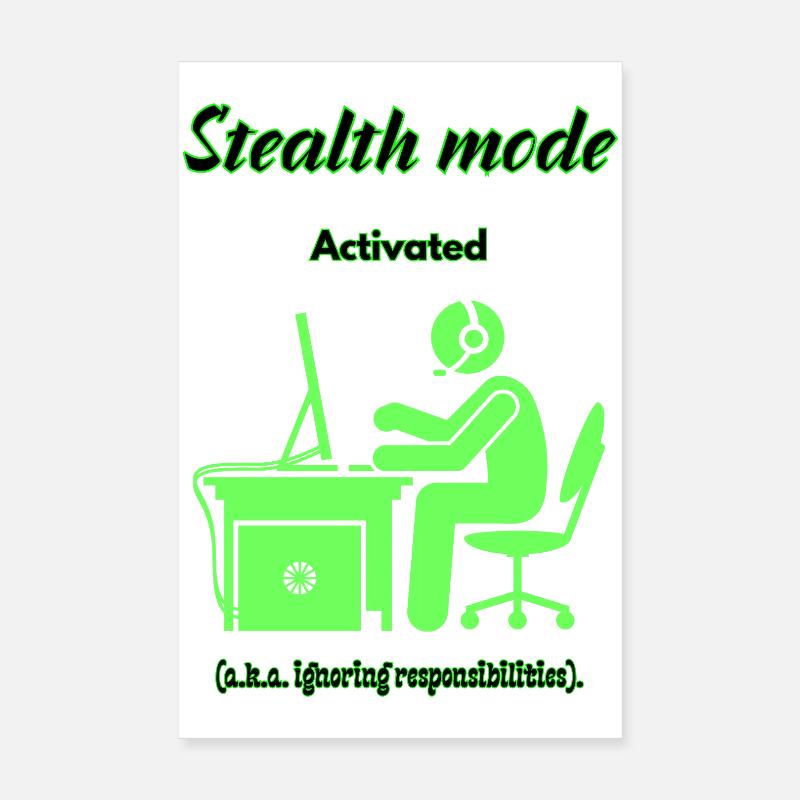 Stealth Mode Active - Poster 8" x 12" (20x30 cm) - white