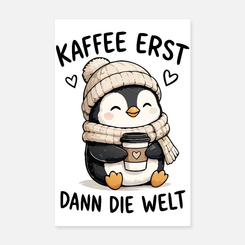 Kaffee zuerst Pinguin Poster 20x30 cm