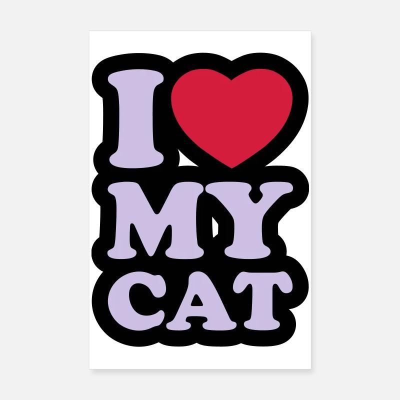 I love my cat Poster 8" x 12" (20x30 cm)