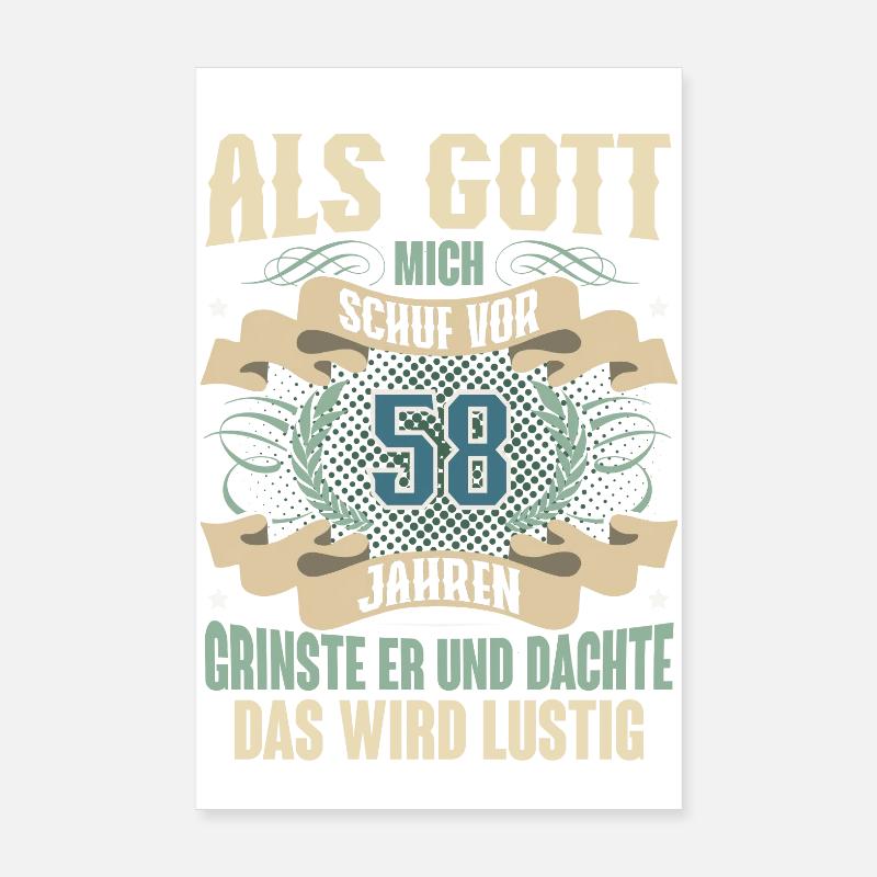 58. Geburtstag Als Gott Mich Schuf Vor Poster 20x30 cm