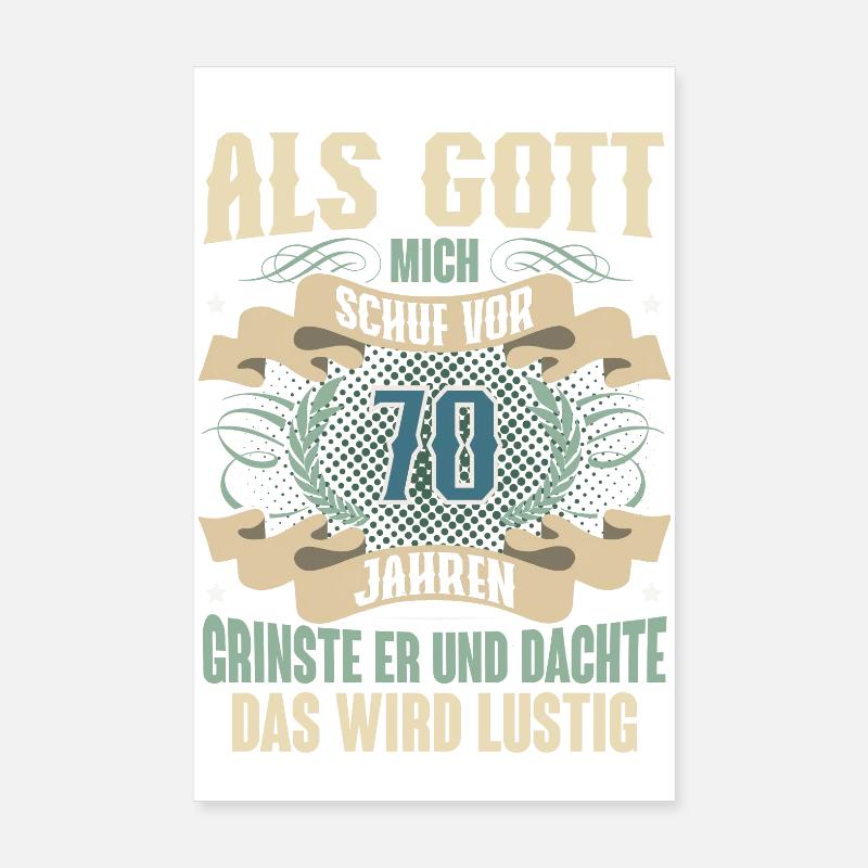70. Geburtstag Als Gott Mich Schuf Vor - Poster 20x30 cm - Weiß