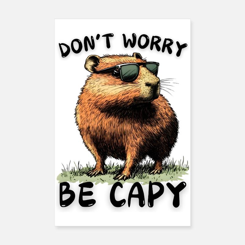 Capybara Don’t Worry Be Capy - Wasserschwein Nager Poster 20 x 30 cm