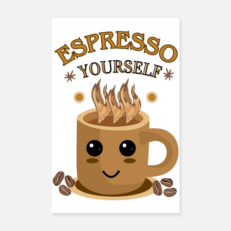 Espresso Yourself – Drôle de design de café Poster 20 x 30 cm