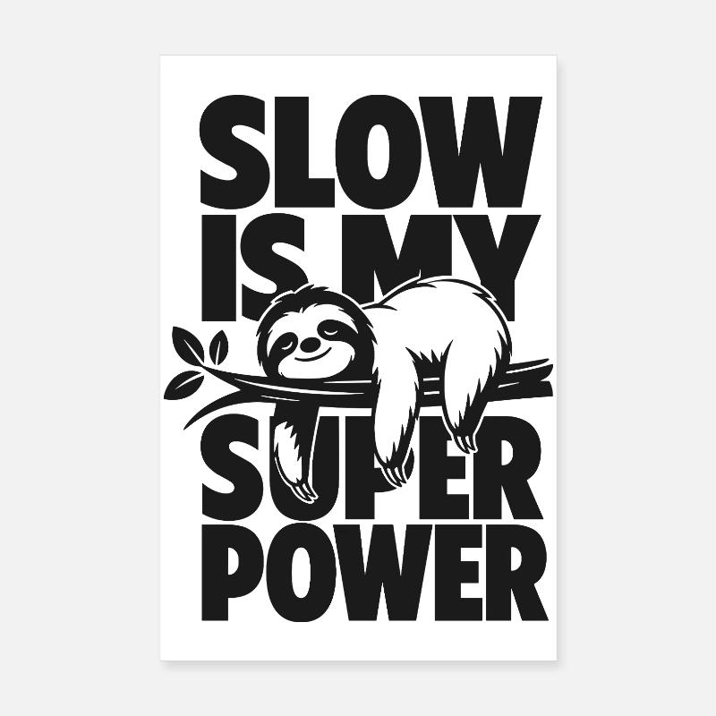 Le lent est mon super pouvoir Poster 20 x 30 cm