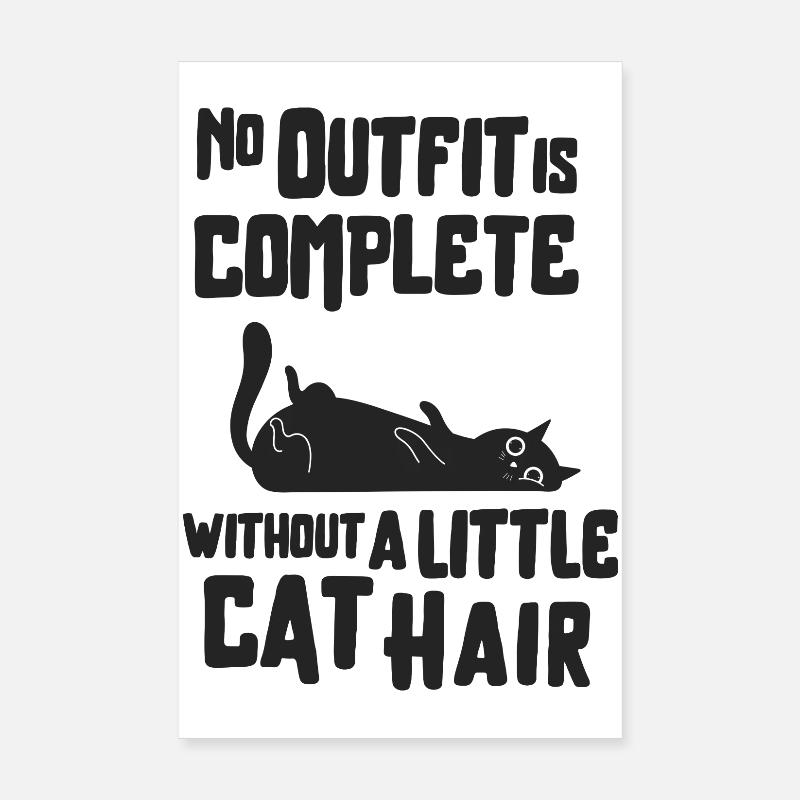 Aucune tenue n’est complète sans un peu de poils de chat Poster 20 x 30 cm