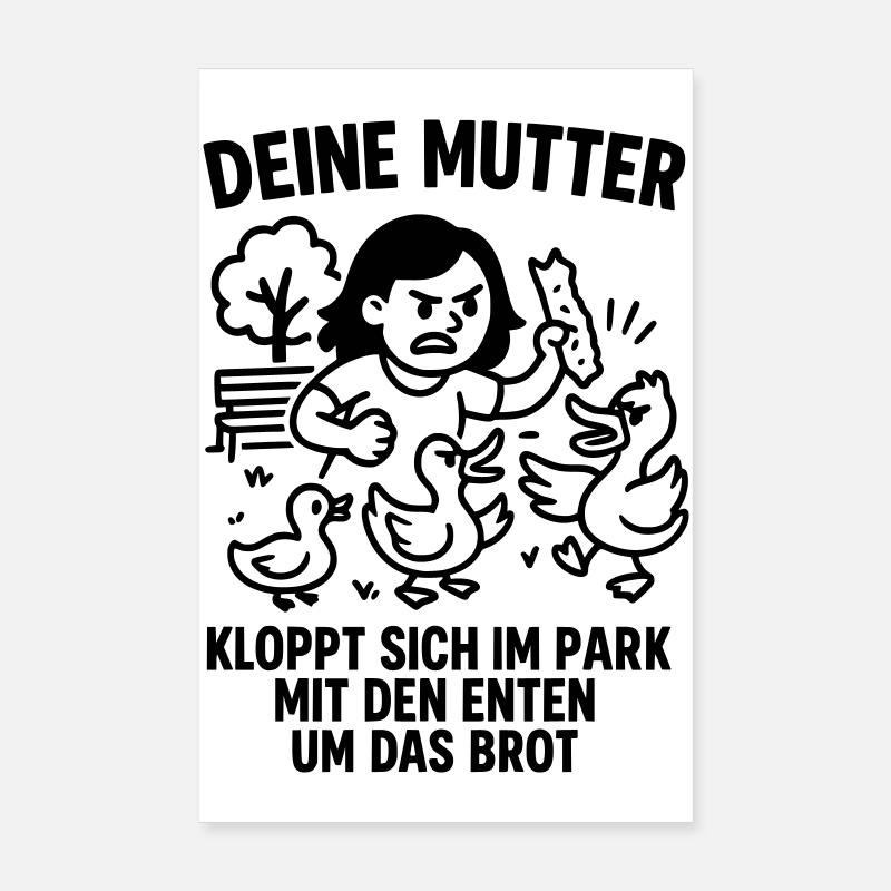 deine mutter park enten brot Poster 20x30 cm