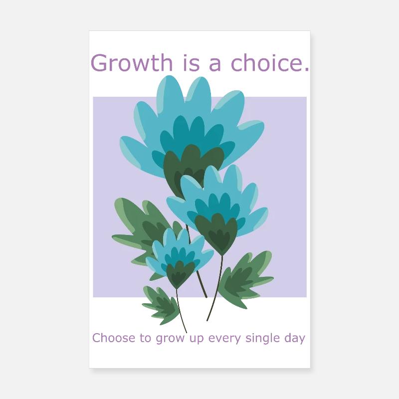 Growth is a choice Poster 8" x 12" (20x30 cm)