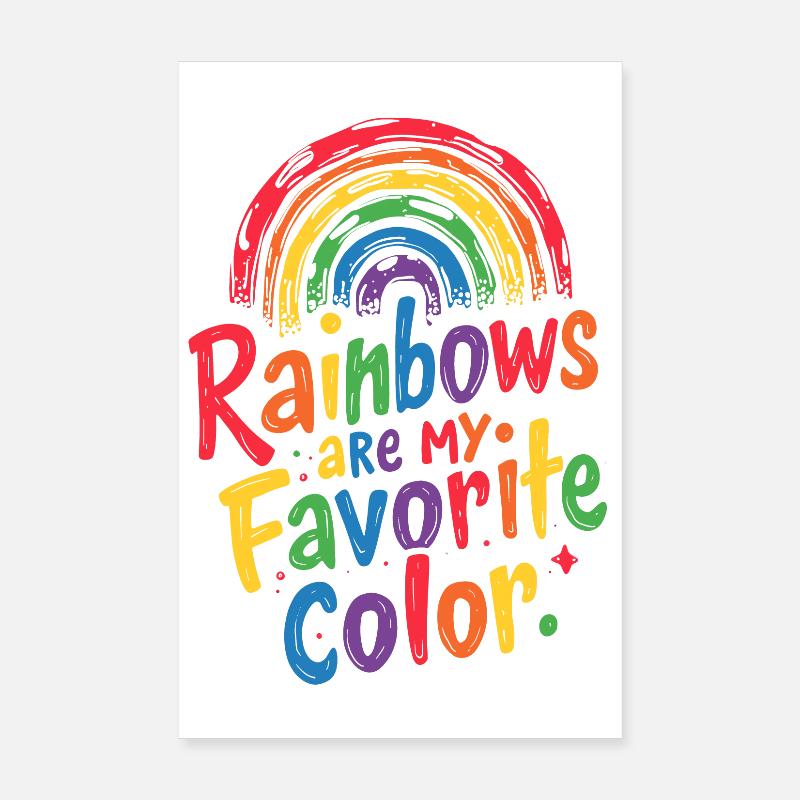 LES ARCS-EN-CIEL SONT MA COULEUR PRÉFÉRÉE Poster 20 x 30 cm