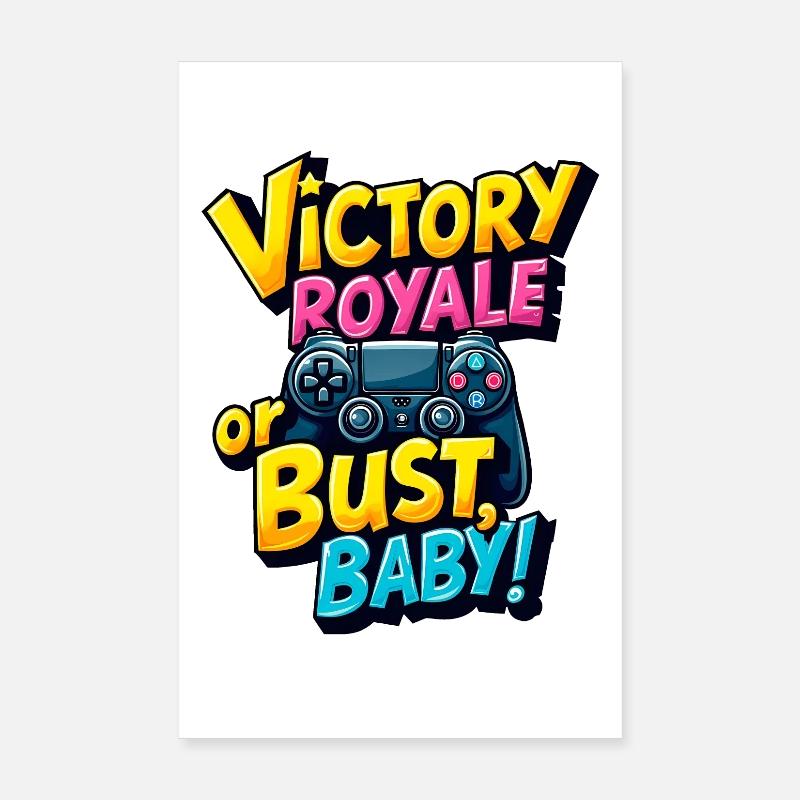 VICTOIRE ROYALE OU BUSTE, BÉBÉ ! Poster 20 x 30 cm
