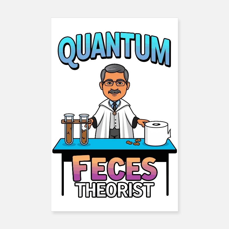 Quanten Fäkalien Theoretiker Poster 20x30 cm