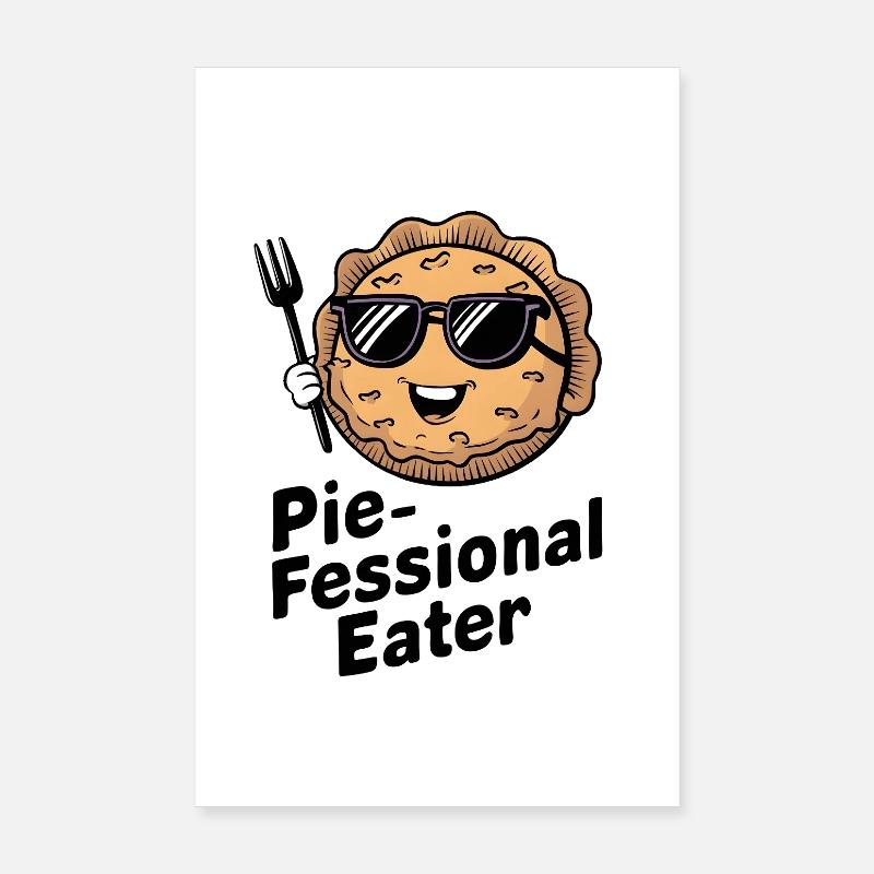 Pie-fessional Eater Poster 8" x 12" (20x30 cm)