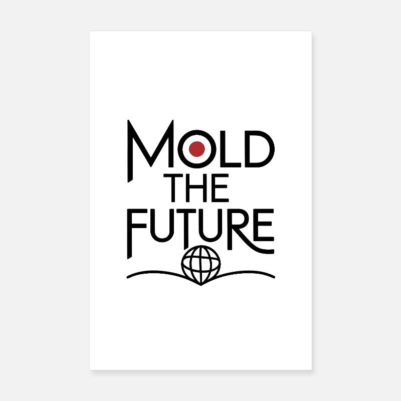 Mold the Future Poster 8" x 12" (20x30 cm)