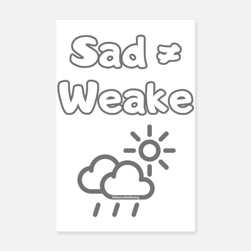 Sad ≠ Weak – Mental Wellbeing Statement Poster 20x30 cm