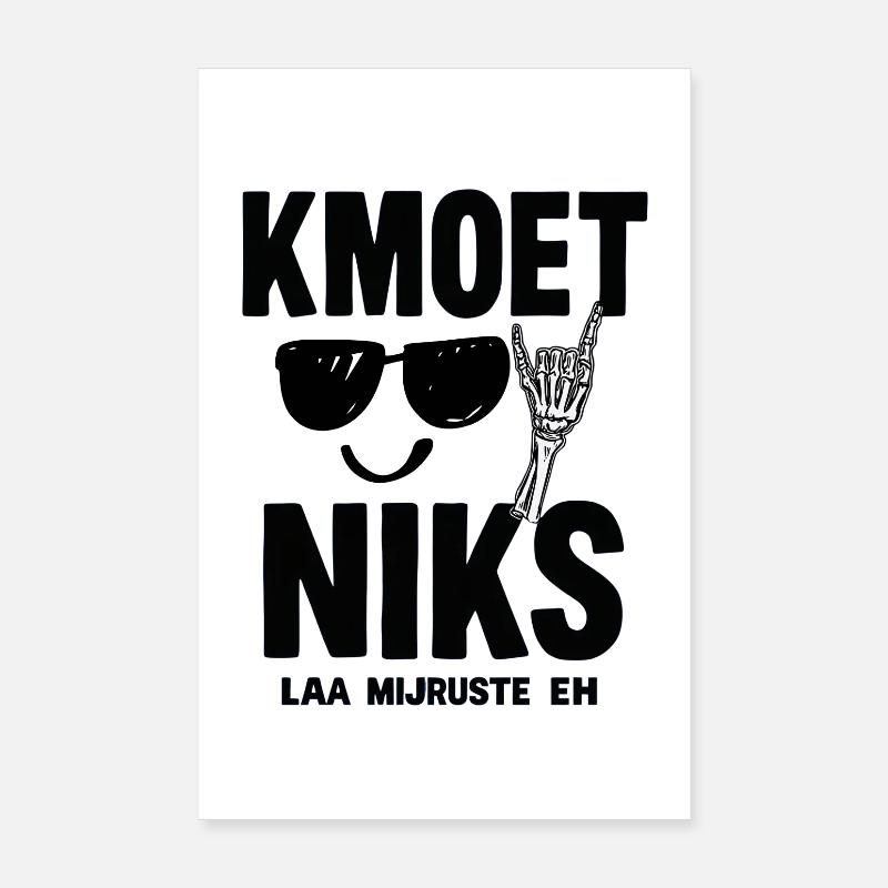 DU MUSST EINFACH NICHTS TUN — LAA MIJRUSTTE EH Poster 20x30 cm