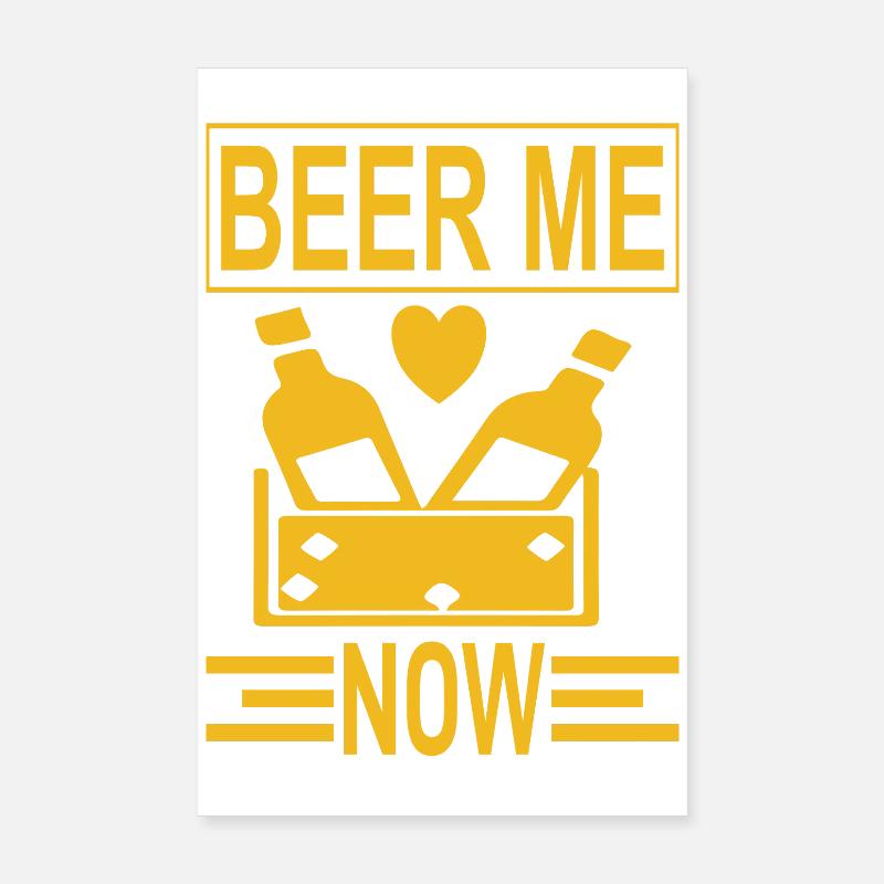 Bière-moi maintenant Poster 20 x 30 cm