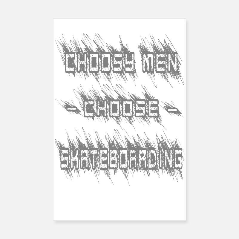 Les hommes difficiles choisissent le skateboard Poster 20 x 30 cm