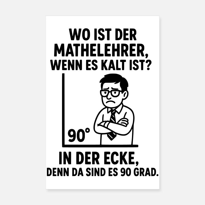 Blague de maths du professeur de coin à 90 degrés Poster 20 x 30 cm