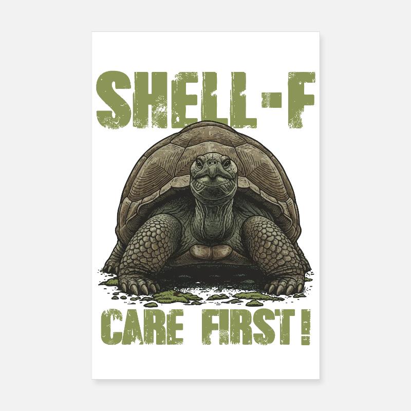 Turtle Shell-f Care First Humor Poster 8" x 12" (20x30 cm)