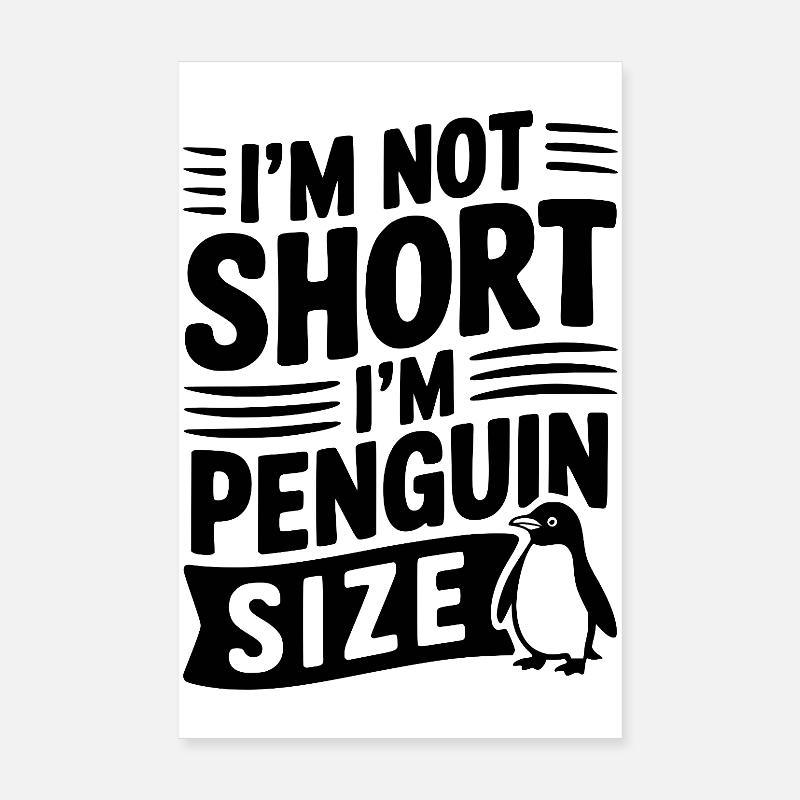 Ich bin nicht klein, ich habe Pinguin-Größe. Poster 20x30 cm