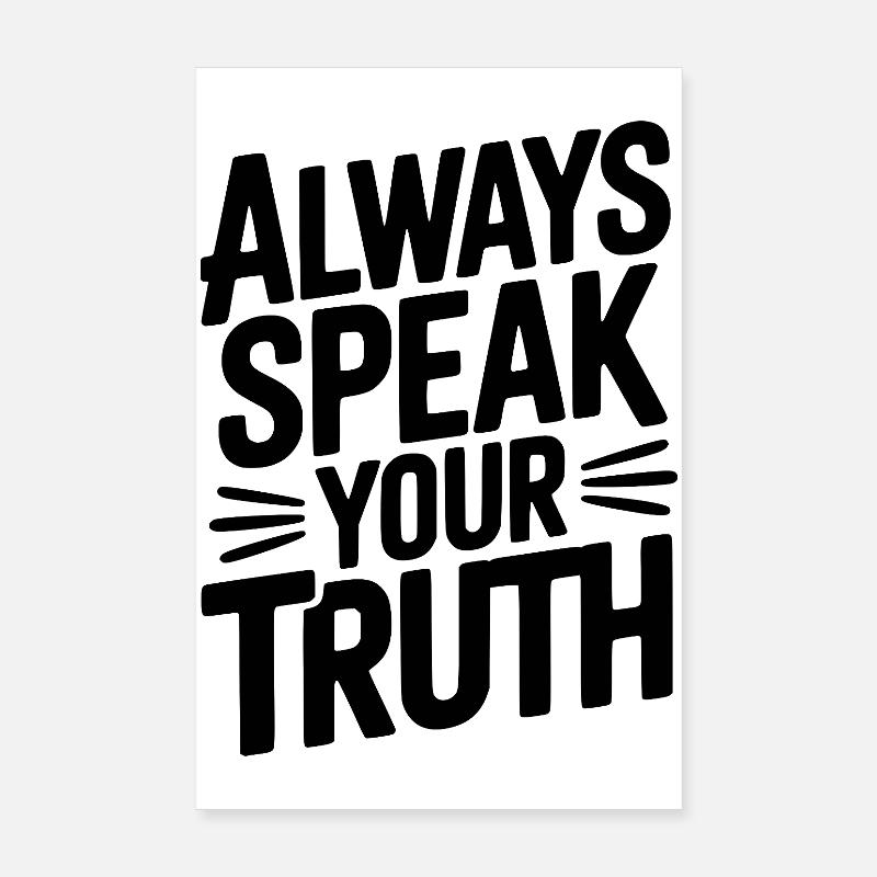 Always Speak Your Truth Poster 8" x 12" (20x30 cm)