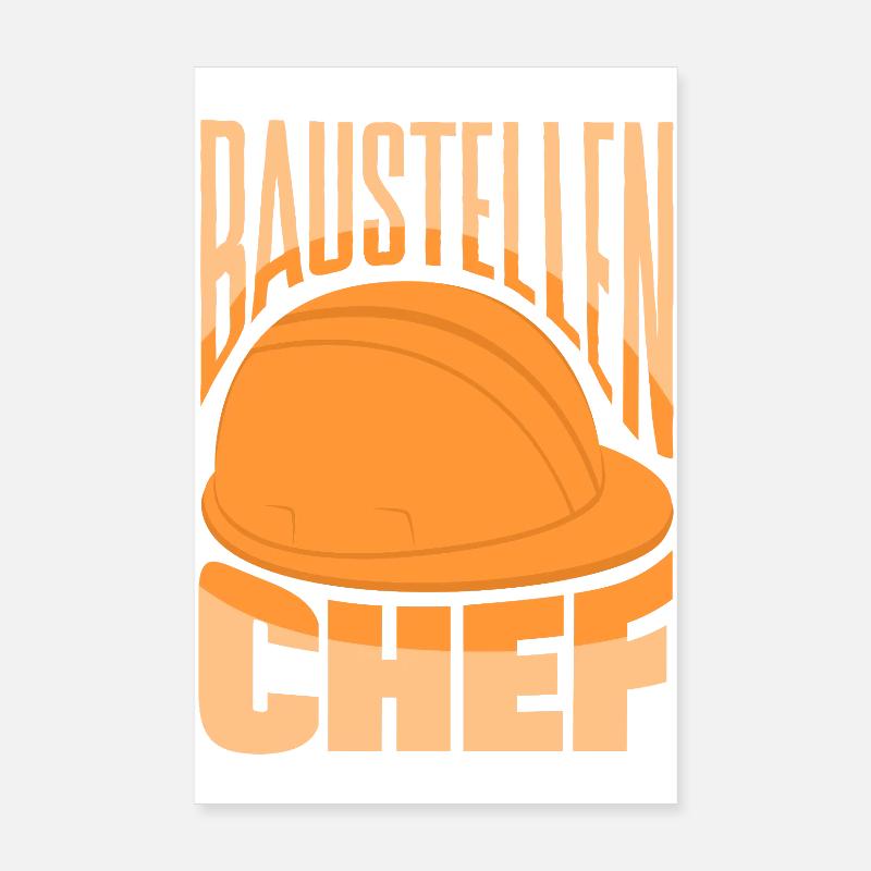 Baustellen Chef Bauleiter Handwerker Hausbau Poster 20x30 cm