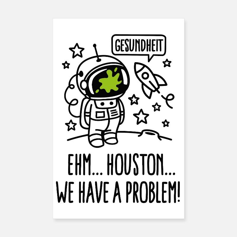 Gesundheit, Houston we have a problem astronaut Poster 20x30 cm