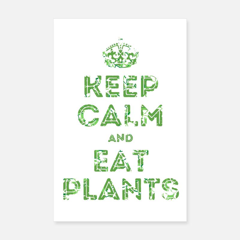 Keep Calm and Eat Plants Poster 8" x 12" (20x30 cm)