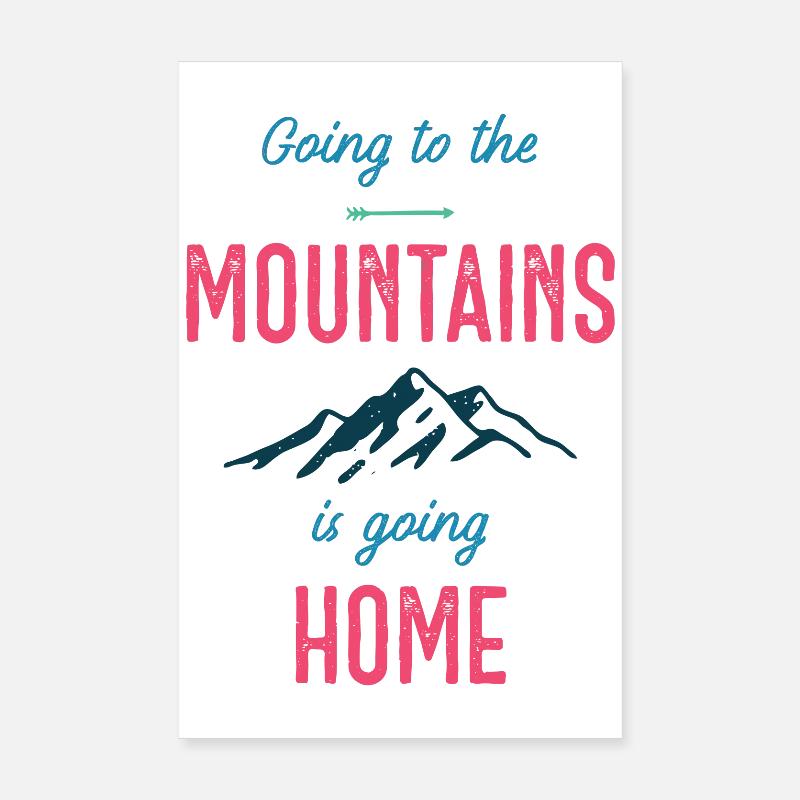 Going to the Mountains is Going Home Poster 8" x 12" (20x30 cm)