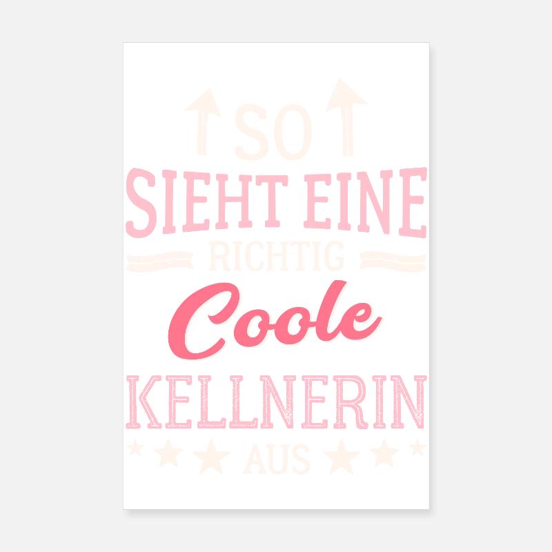 So sieht eine coole Kellnerin aus Bedienung Poster 20x30 cm