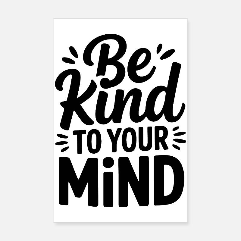 Be kind to your mind Design - Poster 8" x 12" (20x30 cm) - white