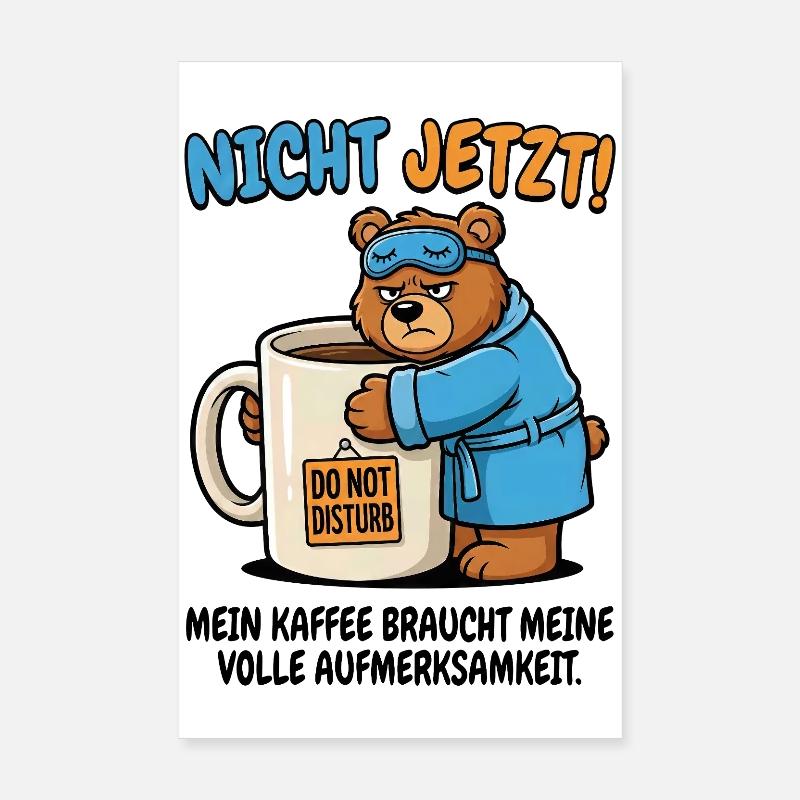 Pas maintenant l’heure du café de l’ours Poster 20 x 30 cm