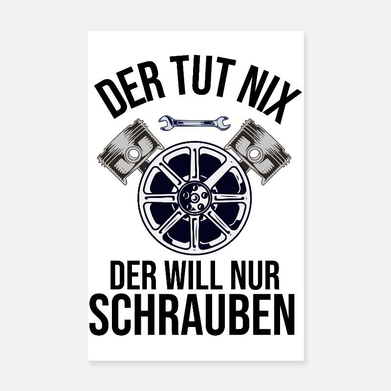 Der tut nix der will nur schrauben  Poster 20x30 cm
