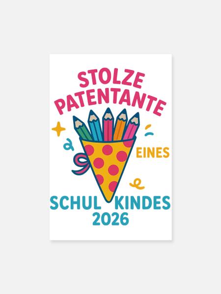 Stolze Patentante Schulkind 2026 - Poster 20x30 cm - Weiß - Vorne
