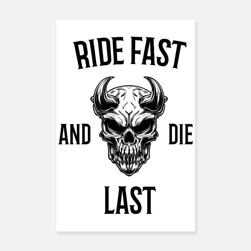 Ride Fast and Die Last Poster 8" x 12" (20x30 cm)