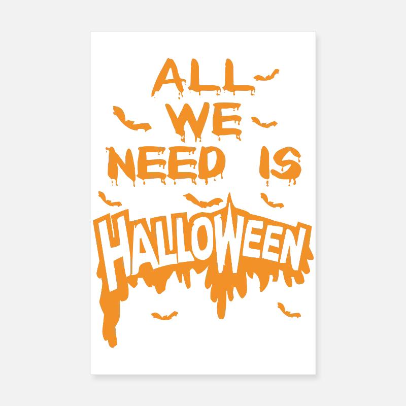 Alles, was wir brauchen, ist ein Halloween-T-Shirt Poster 20x30 cm