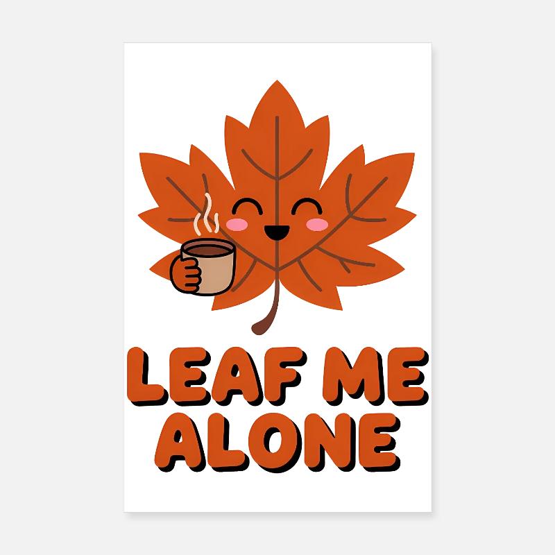 Leaf me Alone - T-Shirt drôle d’automne Poster 20 x 30 cm