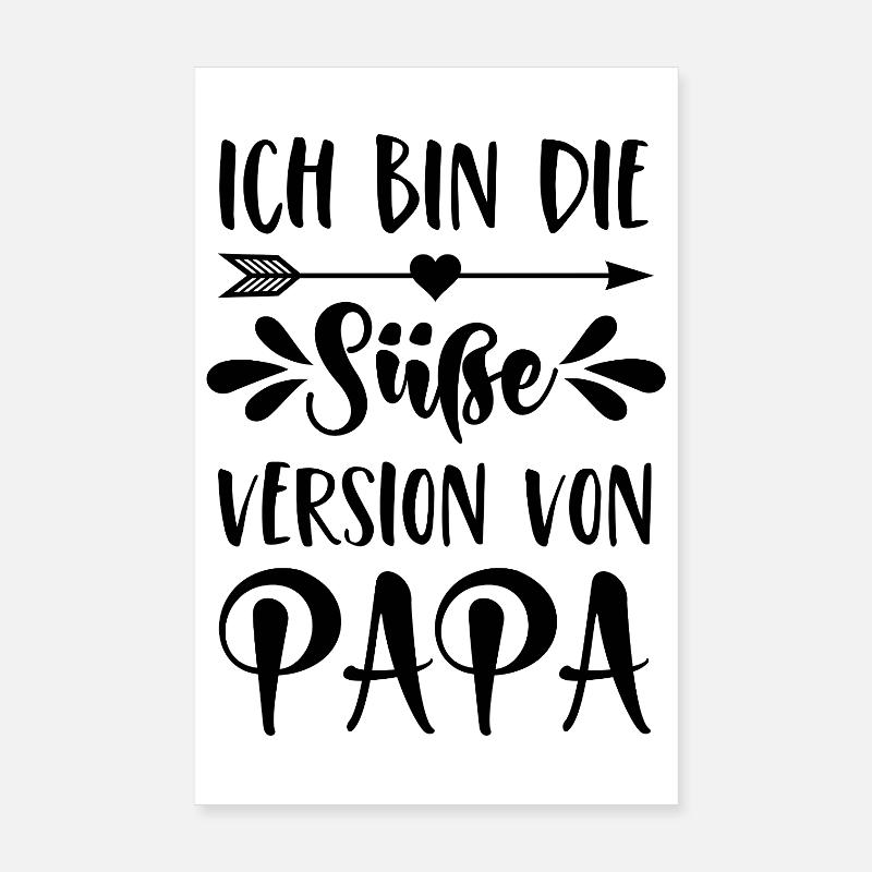 Ich bin die süße Version von Papa Poster 20x30 cm
