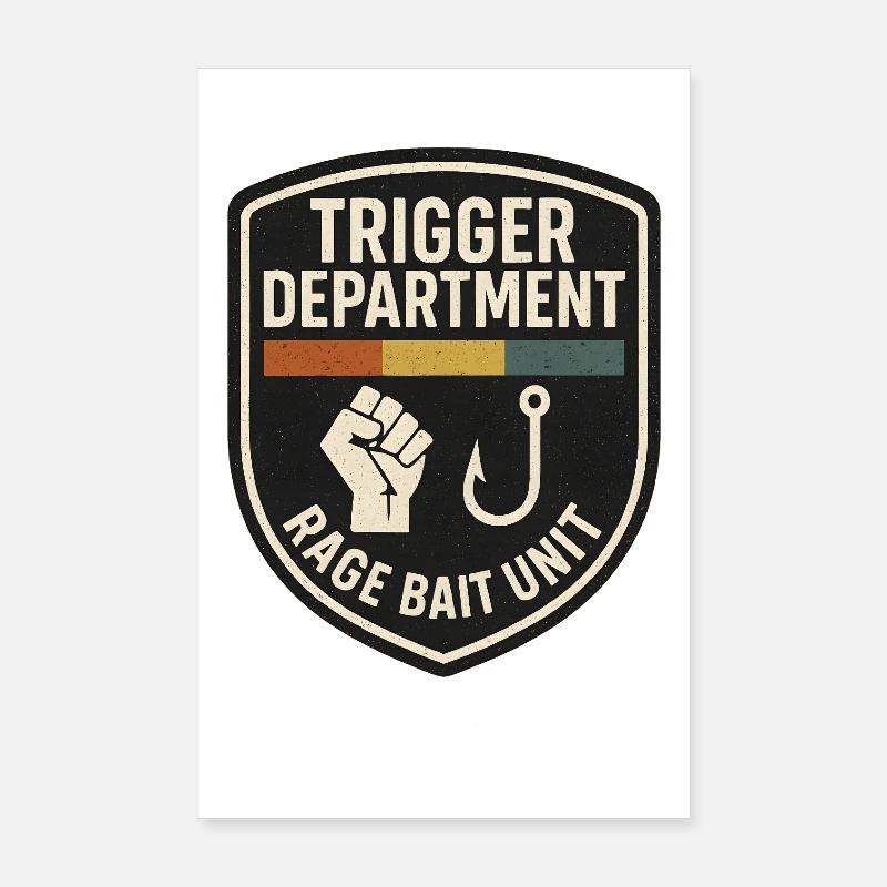 Trigger Department Rage Bait Patch, Funny  Poster 8" x 12" (20x30 cm)