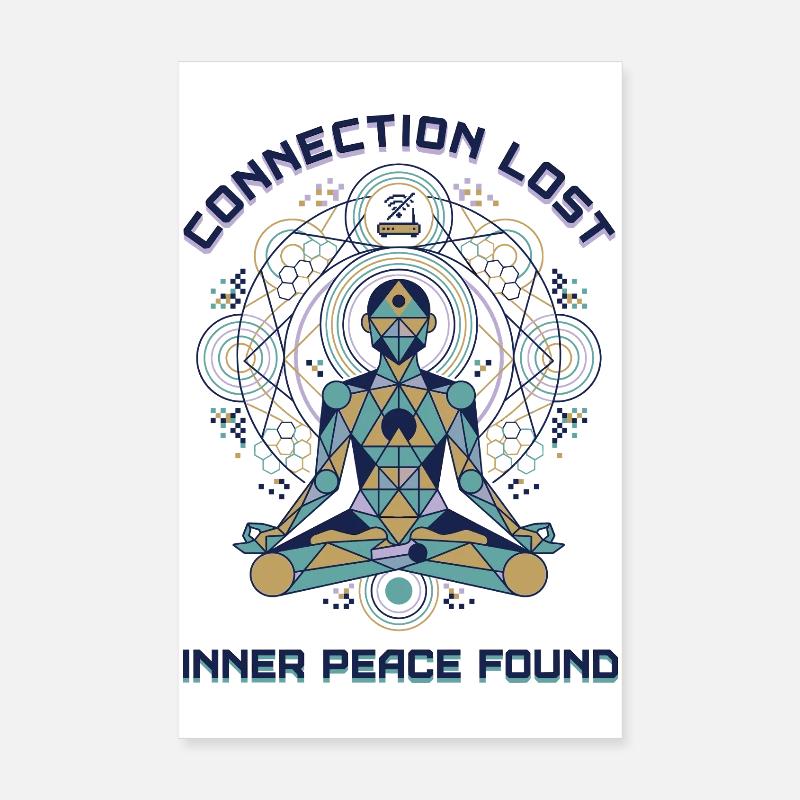 Connection Lost - Inner Peace Found Poster 20x30 cm