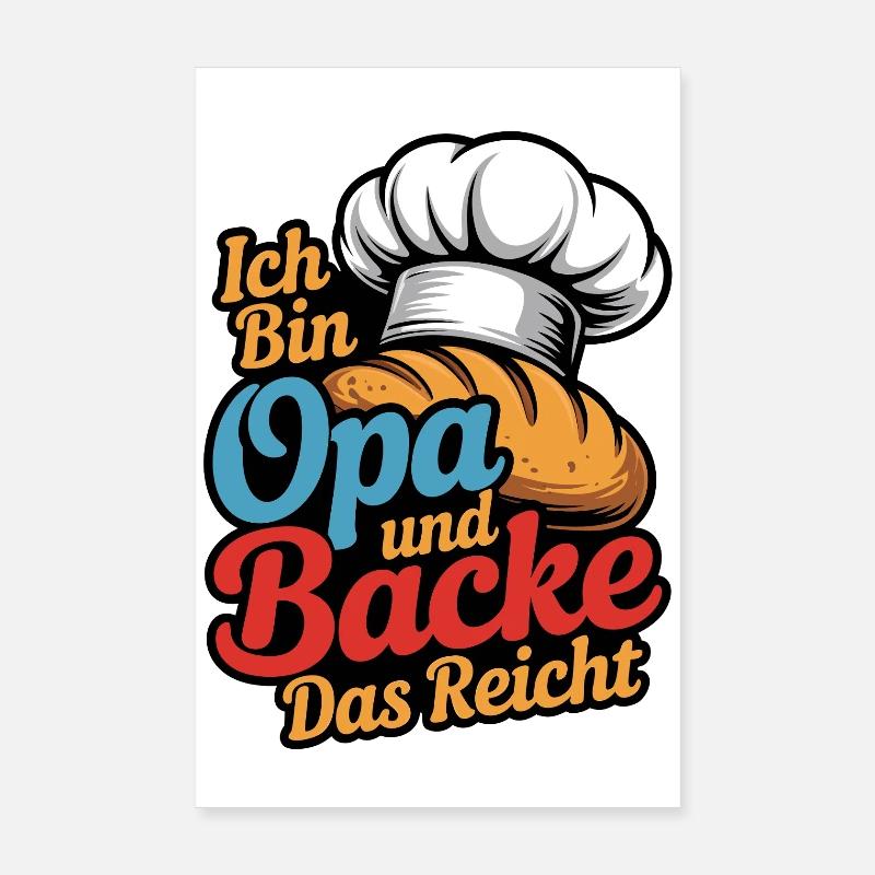 Ich bin Opa und Backe Küchenchef Humor Poster 20x30 cm