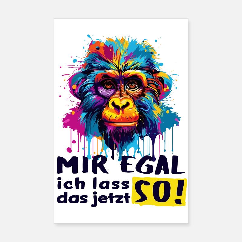 I DON'T CARE - I'LL LEAVE IT THAT WAY NOW! - funny monkey Poster 8" x 12" (20x30 cm)