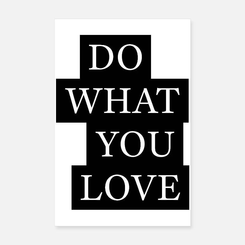 Déclaration « Faites ce que vous aimez » Poster 20 x 30 cm