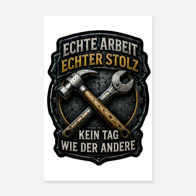 Echte Arbeit. Echter Stolz.  Poster 20x30 cm